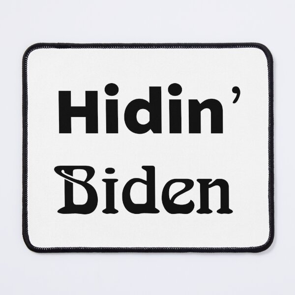 Item preview, Hiding Biden, Hidin' Biden, Cool Shirts,  designed and sold by DAM Creative ⭐⭐⭐⭐⭐.
