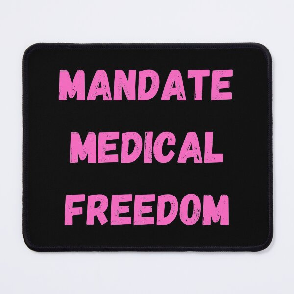 Item preview, Mandate Medical Freedom, Medical Freedom Stop The Mandates designed and sold by MamaSweetea.