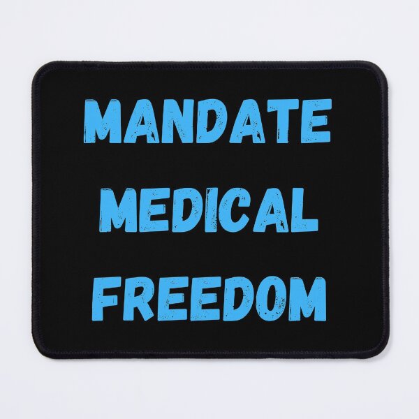 Item preview, Mandate Medical Freedom, Medical Freedom Stop The Mandates designed and sold by MamaSweetea.