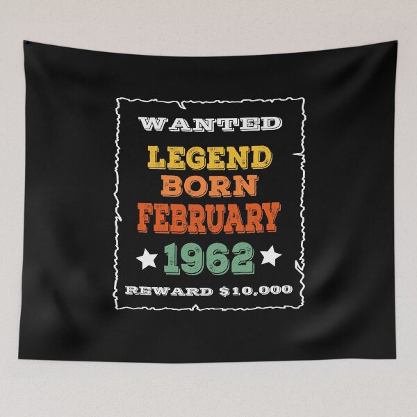 Item preview, Legend Born February 1962 - Wanted Poster Style designed and sold by ZiesMerch.
