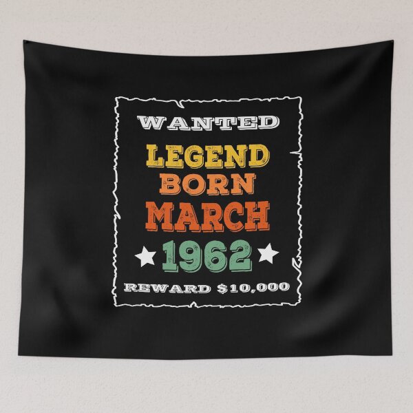 Item preview, Legend Born March 1962 - Wanted Poster Style designed and sold by ZiesMerch.