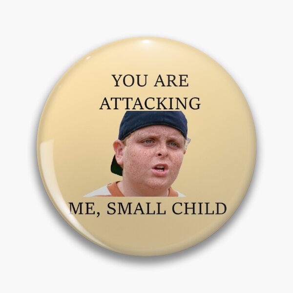 Item preview, You Are Attacking Me, Small Child designed and sold by CubeSlasher.