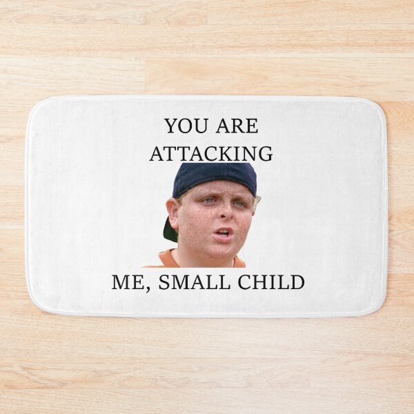 Item preview, You Are Attacking Me, Small Child designed and sold by CubeSlasher.
