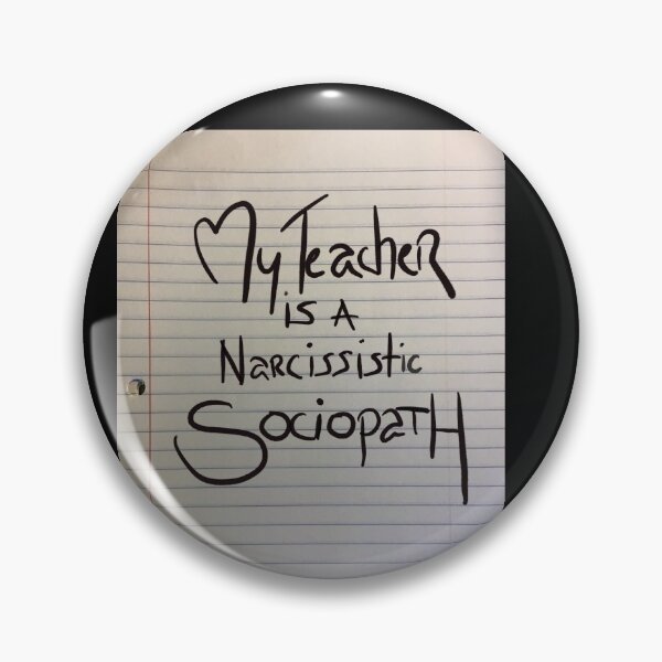 Item preview, My teacher is a narcissistic sociopath. designed and sold by beachcamper.