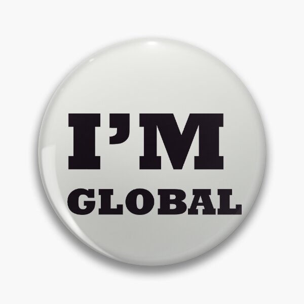 Item preview, I'm Global, Global Society Gift Idea  designed and sold by tawscolors.