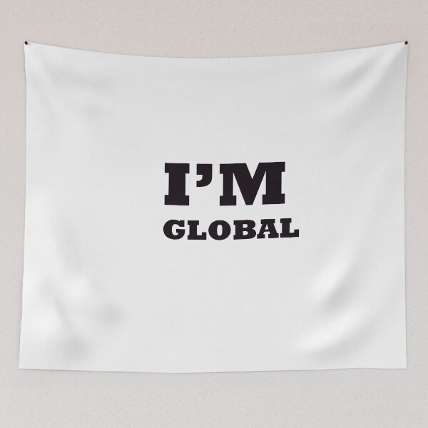 Item preview, I'm Global, Global Society Gift Idea  designed and sold by tawscolors.