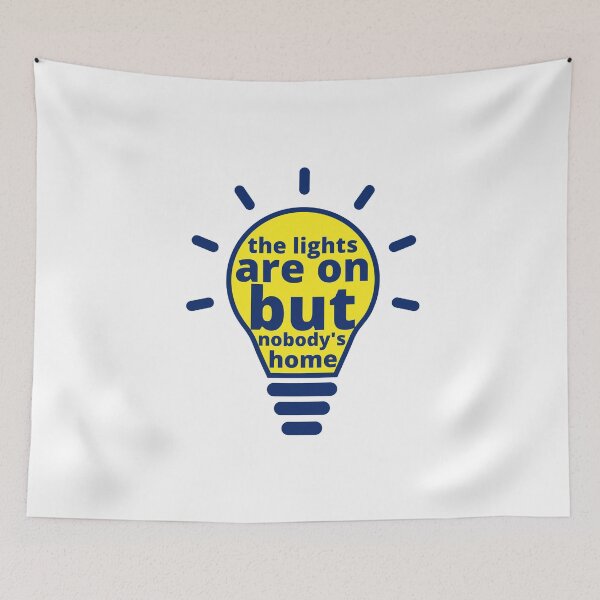 Item preview, THE LIGHTS ARE ON BUT NOBODY'S HOME designed and sold by wildwhimsical.