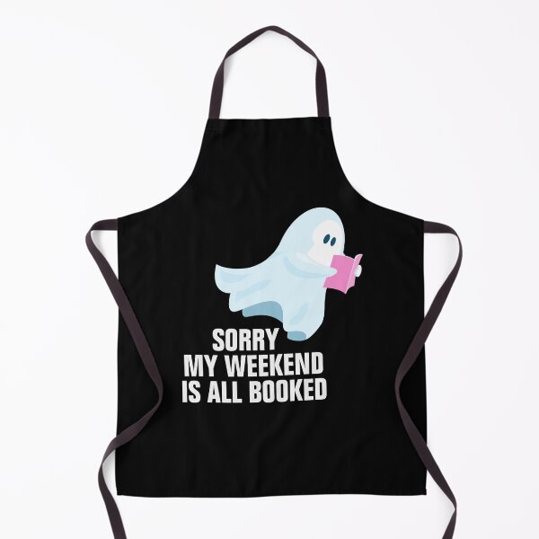 Item preview, Sorry My Weekend Is All Booked Bookwormdesign designed and sold by empathylife.