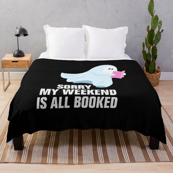 Item preview, Sorry My Weekend Is All Booked Bookwormdesign designed and sold by empathylife.