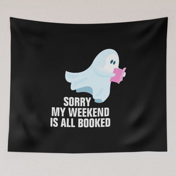Item preview, Sorry My Weekend Is All Booked Bookwormdesign designed and sold by empathylife.