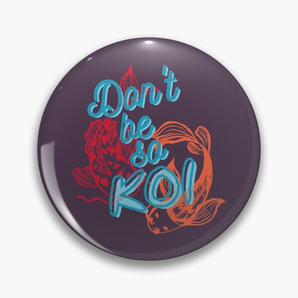 Item preview, Don't Be So Koi designed and sold by QLityProducts.
