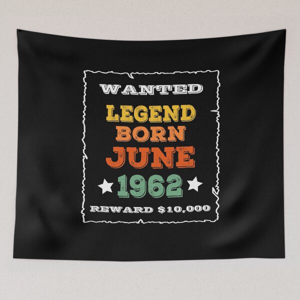Item preview, Legend Born June 1962 - Wanted Poster Style designed and sold by ZiesMerch.