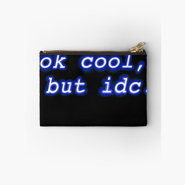 Item preview, "ok cool, but idc" Neon Design  designed and sold by SunnyAngst.