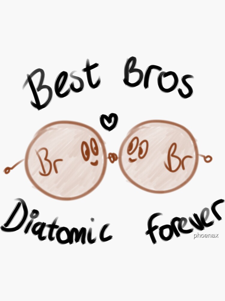 "Diatomic Bromine Pun" Sticker for Sale by phoenax Redbubble