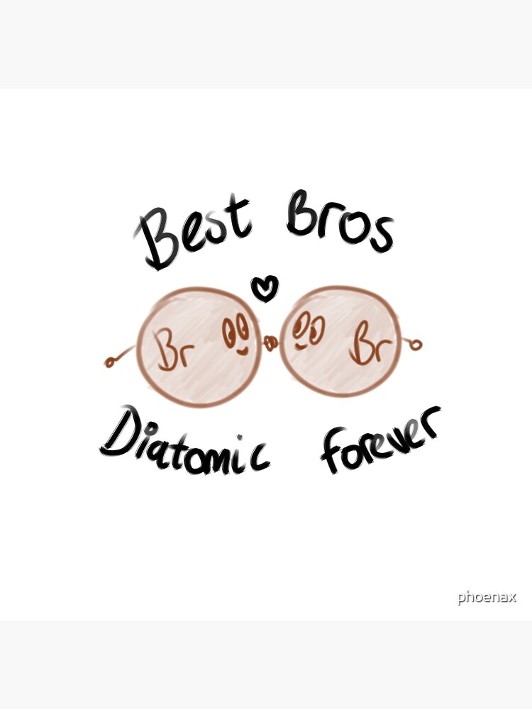 "Diatomic Bromine Pun" Art Print by phoenax Redbubble
