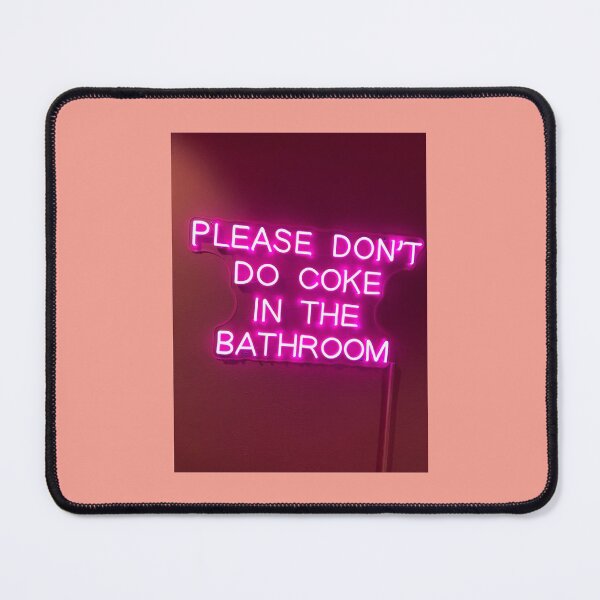 Item preview, Please Don't Do Coke in the Bathroom Design by Sydney C designed and sold by Sydney Cicourel.