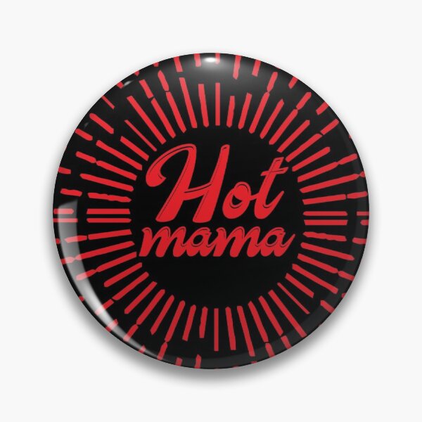Item preview, Hot mama designed and sold by pnkpopcorn.