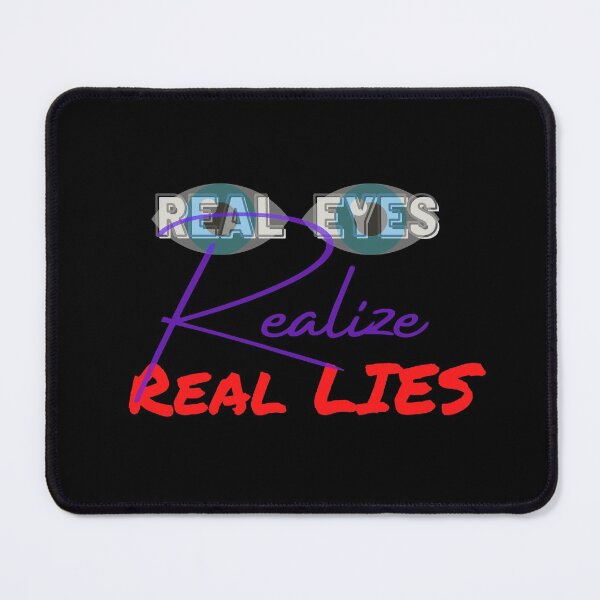 Item preview, Real Eyes Realize Real Lies designed and sold by QLityProducts.