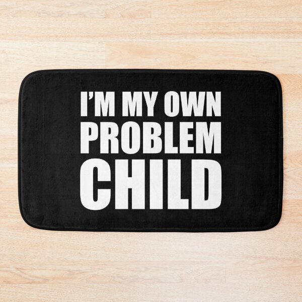 Item preview, I'm My Own Problem Child designed and sold by Cat Lady Designs.
