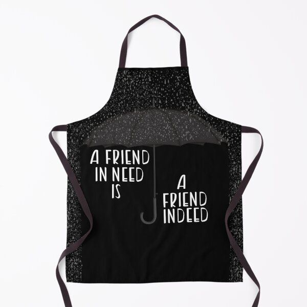 Item preview, A friend in need is a friend indeed designed and sold by BelAirWear.
