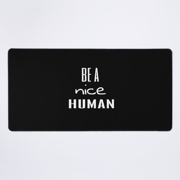 Item preview, Be A Nice Human designed and sold by Saritahosny1.
