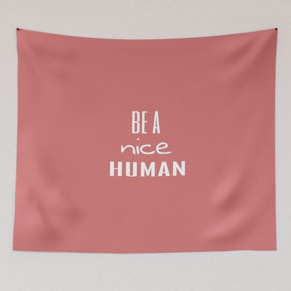 Item preview,  Be A Nice Human  designed and sold by Saritahosny1.