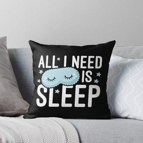 Item preview, All I Need Is Sleep designed and sold by cherrific.