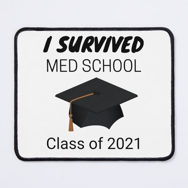 Item preview, I Survived Med School Class of 2021, Graduation designed and sold by JRice66.