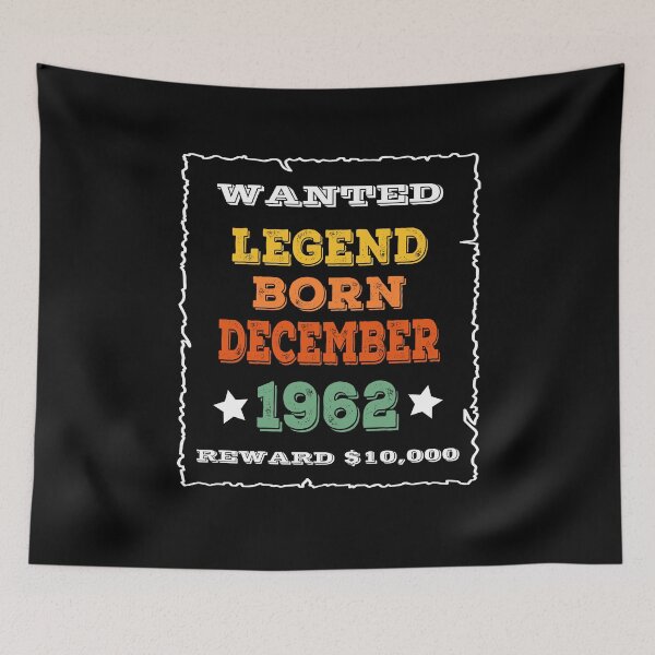 Item preview, Legend Born December 1962 - Wanted Poster Style designed and sold by ZiesMerch.