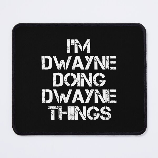 Item preview, Dwayne Name T Shirt - I'm Dwayne Doing Dwayne Things Name Gift Item Tee designed and sold by zubakbrita.