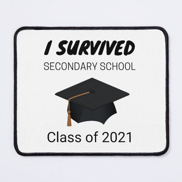 Item preview, I Survived Secondary School Class of 2021, Graduation designed and sold by JRice66.