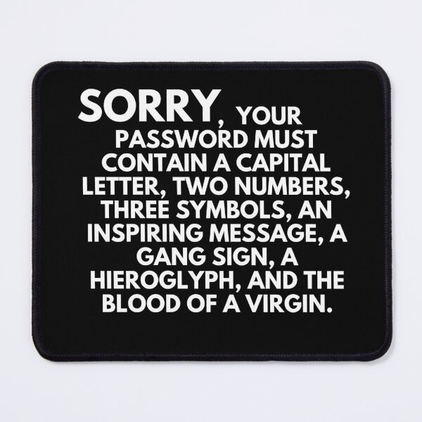 Item preview, Sorry Your Password Must Contain, Wisdom, Smart, Intelligence, AI, designed and sold by GionaSophia.