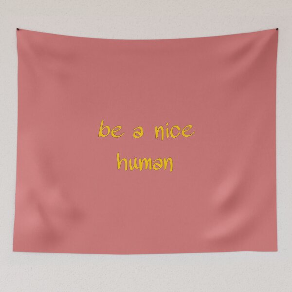 Item preview,  Be A Nice Human ,be a good human designed and sold by Saritahosny1.
