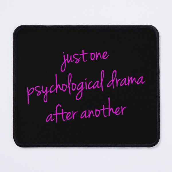Item preview, One Psychological Drama After Another designed and sold by ANORAKATTIC.