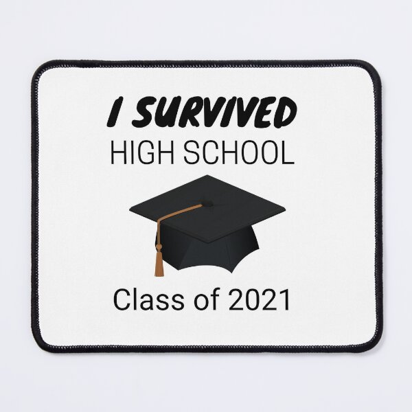 Item preview, I Survived High School Class of 2021, Graduation, High School Senior designed and sold by JRice66.