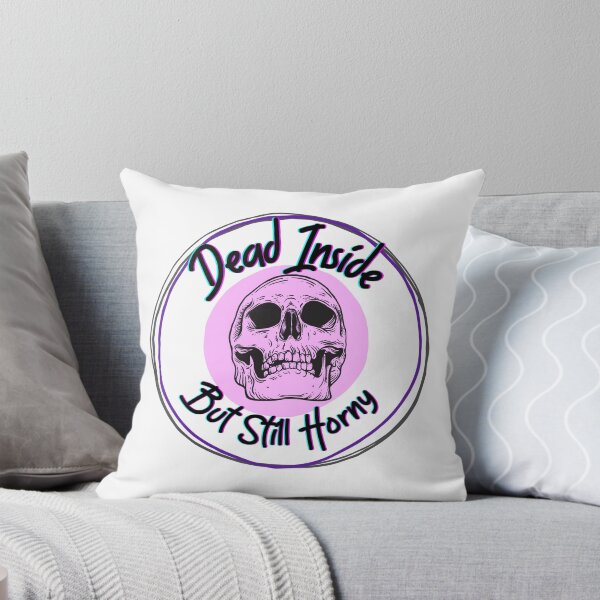 Item preview,  Dead Inside but still Horny designed and sold by WeirdGirlGFX.