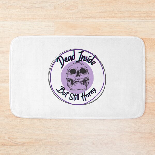 Item preview,  Dead Inside but still Horny designed and sold by WeirdGirlGFX.