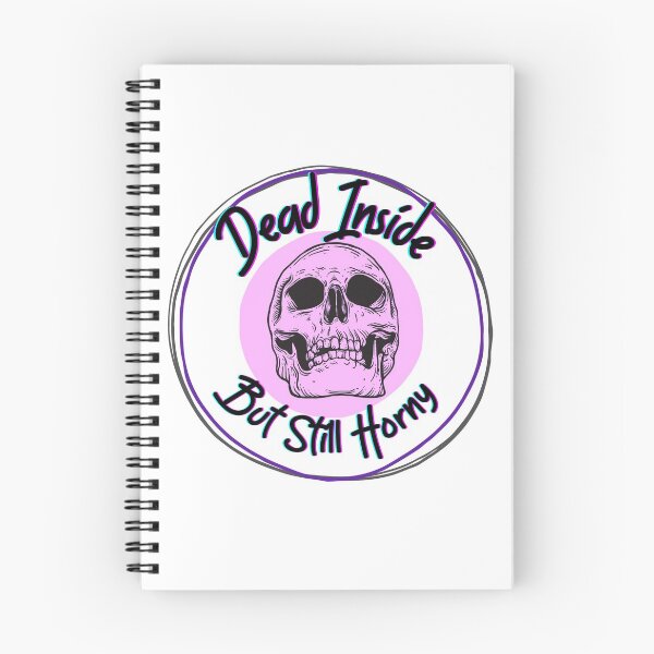 Item preview,  Dead Inside but still Horny designed and sold by WeirdGirlGFX.