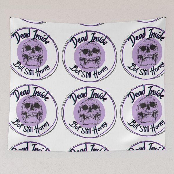 Item preview,  Dead Inside but still Horny designed and sold by WeirdGirlGFX.