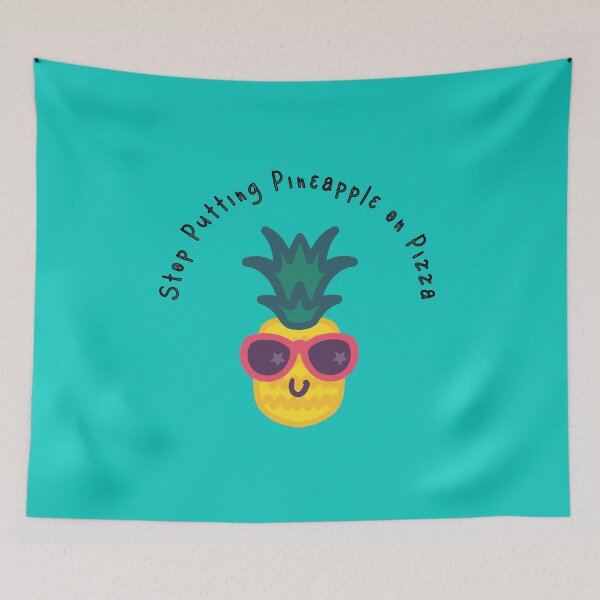 Item preview, Stop putting pineapple on pizza designed and sold by Einsteincreates.