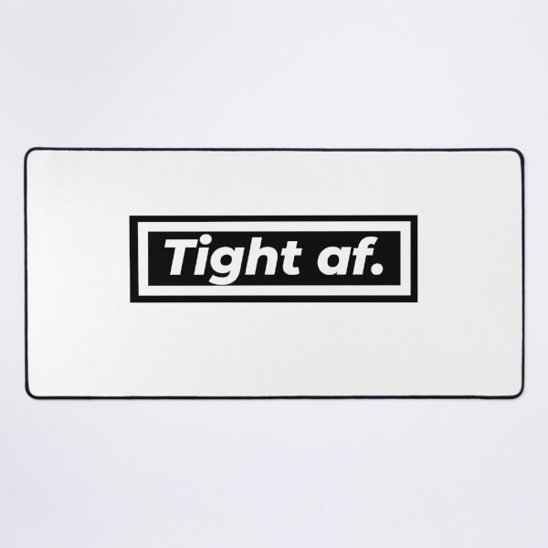 Item preview, Tight Af designed and sold by Johan Liebert.