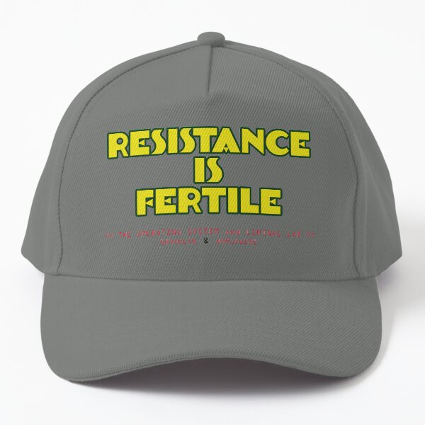 RESISTANCE IS FERTILE - OS & LL CLASSIC HOUSE MERCH Baseball Cap