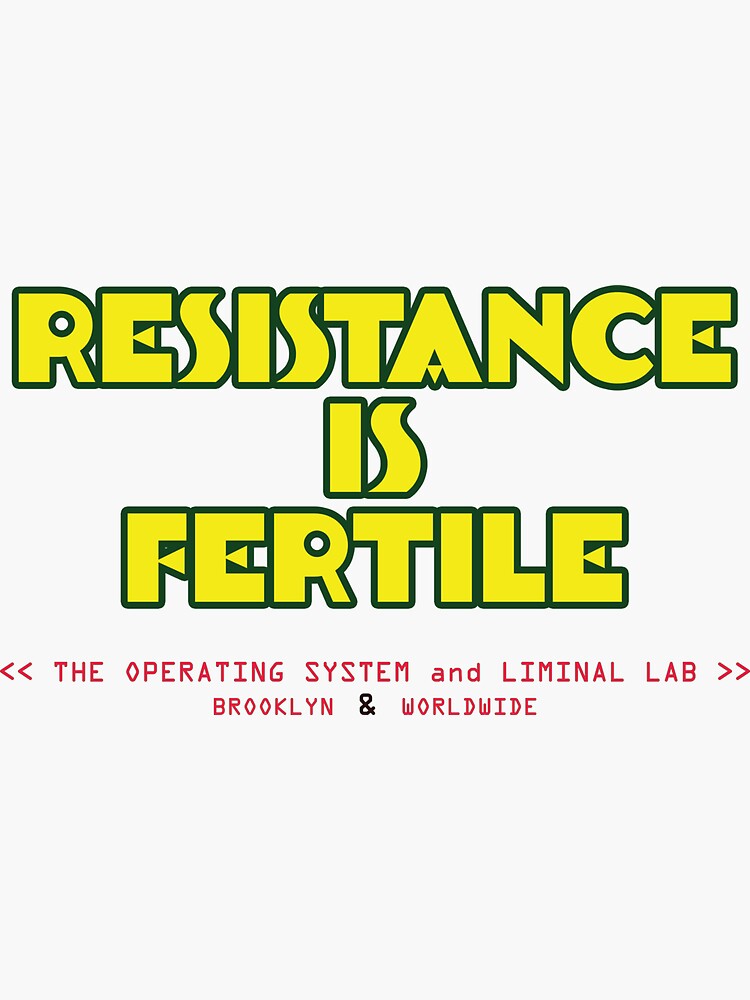 Thumbnail 3 of 3, Sticker, RESISTANCE IS FERTILE - OS & LL CLASSIC HOUSE MERCH designed and sold by theOSandLL.