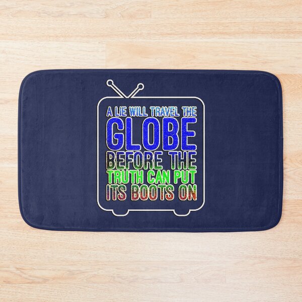 Item preview, A Lie Will Travel the Globe Before the Truth Can Put It's Boots On designed and sold by CRHPOD20.