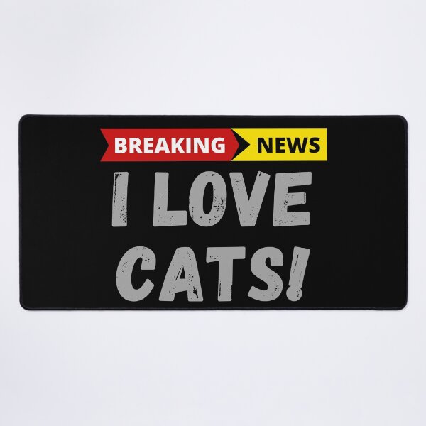 Item preview, Breaking News I Love Cats! designed and sold by livnitup68.