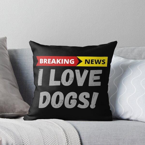 Item preview, Breaking News I Love Dogs! designed and sold by livnitup68.