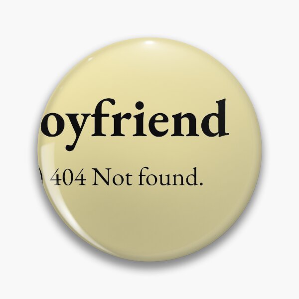 Item preview, Boyfriend is Not found designed and sold by JokersFactory.