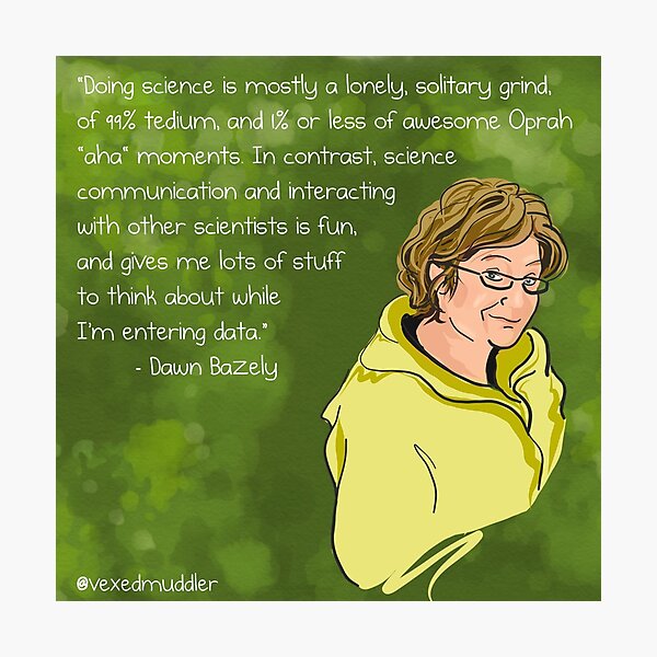 #SciComm100: Dawn Bazely Photographic Print