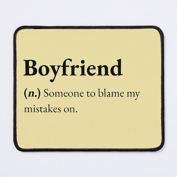 Item preview, A Boyfriend is someone to blame my mistakes on. designed and sold by JokersFactory.