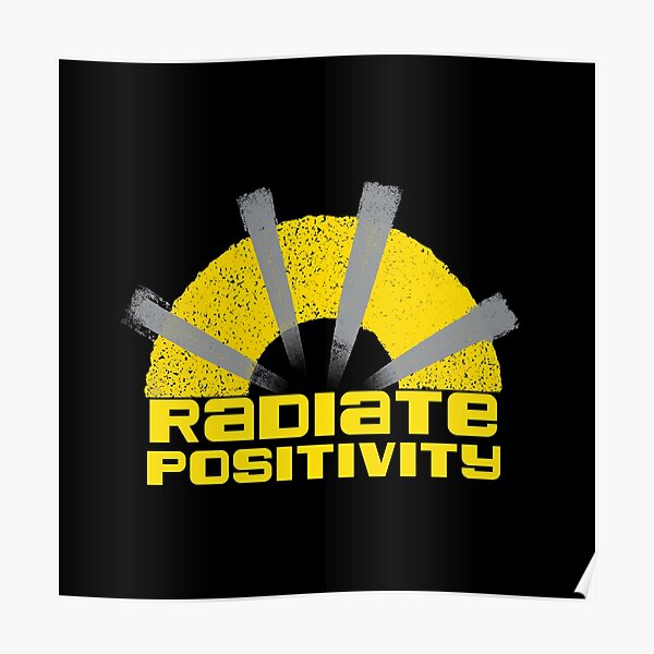 Radiate Positivity  Poster